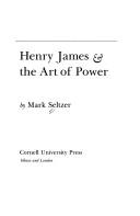 Cover of: Henry James & the art of power