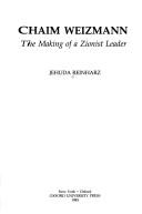 Cover of: Chaim Weizmann, the making of a Zionist leader