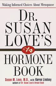 Cover of: Dr. Susan Love's hormone book: making informed choices about menopause