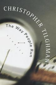 Cover of: The way people run by Christopher Tilghman