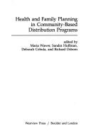 Cover of: Health and family planning in community-based distribution programs