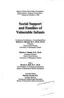 Cover of: Social support and families of vulnerable infants by conference coordinators, consulting editors, Kathryn E. Barnard, Patricia A. Brandt, editor, Beverly S. Raff, associate editor, Patricia Carroll.