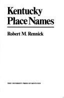Cover of: Kentucky place names | Robert M. Rennick