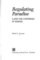 Cover of: Regulating paradise: land use controls in Hawaii