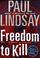 Cover of: Freedom to kill