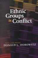 Cover of: Ethnic groups in conflict by Donald L. Horowitz