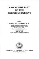 Psychotherapy of the religious patient by Moshe HaLevi Spero