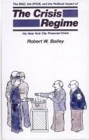 The crisis regime by Bailey, Robert W.