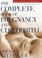 Cover of: The complete book of pregnancy and childbirth