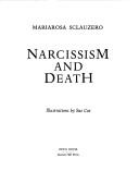 Cover of: Narcissism and death by Mariarosa Sclauzero