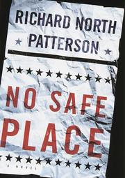 Cover of: No safe place by Richard North Patterson