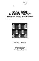 Cover of: Social work in private practice: principles, issues, and dilemmas