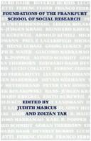 Cover of: Foundations of the Frankfurt School of Social Research by edited by Judith Marcus and Zoltán Tar.