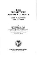 Cover of: The prostitute and her clients | Lewis Diana