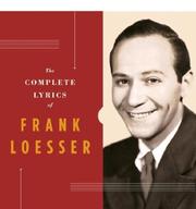 Cover of: The complete lyrics of Frank Loesser