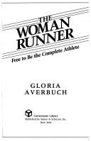 Cover of: The woman runner: free to be the complete athlete