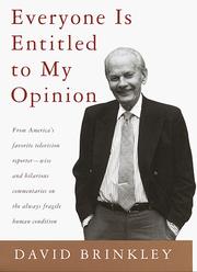 Everyone is entitled to my opinion by David Brinkley