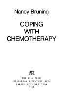 Cover of: Coping with chemotherapy by Nancy Bruning