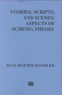 Cover of: Stories, scripts, and scenes: aspects of schema theory