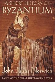 A short history of Byzantium by John Julius Norwich