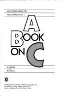 Cover of: A book on C: an introduction to programming in C