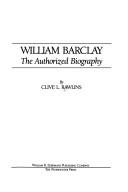 Cover of: William Barclay: the authorized biography