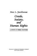 Cover of: Creeds, society, and human rights by Max L. Stackhouse