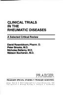 Cover of: Clinical trials in the rheumatic diseases: a selected critical review