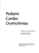 Cover of: Pediatric cardiac dysrhythmias by Martha A. Q. Curley