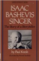 Cover of: Isaac Bashevis Singer, the story of a storyteller by Paul Kresh