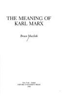Cover of: The meaning of Karl Marx