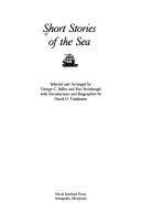 Cover of: Short stories of the sea by selected and arranged by George C. Solley and Eric Steinbaugh ; with introductions and biographies by David O. Tomlinson.