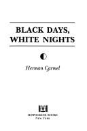 Black days, white nights by Herman Carmel