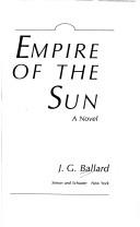 Cover of: Empire of the Sun by J. G. Ballard, J. G. Ballard