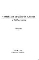 Cover of: Women and sexuality in America: a bibliography
