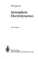Atmospheric electrodynamics by Hans Volland