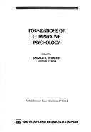 Cover of: Foundations of comparative psychology by edited by Donald A. Dewsbury.