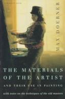 Cover of: The materials of the artist and their use in painting, with notes on the techniques of the old masters