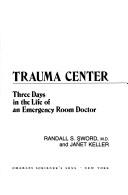 Cover of: Trauma center by Randall Sword