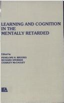 Cover of: Learning and cognition in the mentally retarded