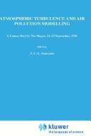 Cover of: Atmospheric turbulence and air pollution modelling: a course held in The Hague, 21-25 September, 1981