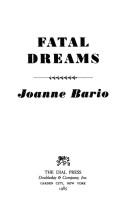 Cover of: Fatal dreams | Joanne Bario