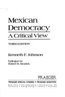 Mexican democracy by Kenneth F. Johnson