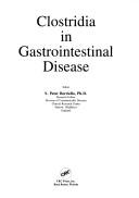 Cover of: Clostridia in gastrointestinal disease by editor, S. Peter Borriello.