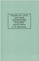 Cover of: Poems of love and war by selected and translated by A.K. Ramanujan.