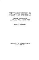 Party competition in Argentina and Chile by Karen L. Remmer