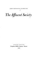 Cover of: The affluent society by John Kenneth Galbraith