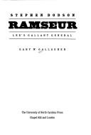 Stephen Dodson Ramseur, Lee's gallant general by Gary W. Gallagher