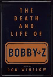 The death and life of Bobby Z by Don Winslow