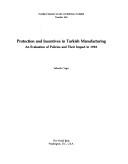 Cover of: Protection and incentives in Turkish manufacturing: an evaluation of policies and their impact in 1981